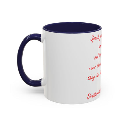 Inspirational Accent Mug – Desiderata Quote – 11oz Ceramic