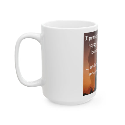 Inspirational Magic Quote Ceramic Mug — "I prefer the company of happy people who are believers in magic"
