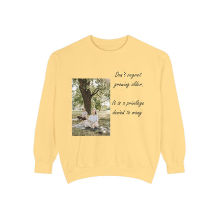 Inspirational Unisex Sweatshirt - "Don't Regret Growing Older"