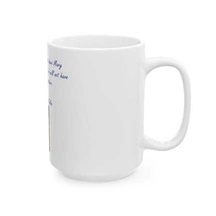 Saint Maximilian Kolbe Quote Ceramic Mug — Religious Prayer Coffee Cup (11oz/15oz)