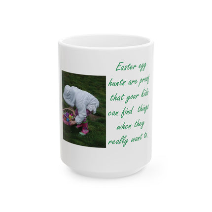 Easter Egg Hunt Photo Mug — 'Easter egg hunts are proof...' Ceramic Coffee Cup (11oz & 15oz)