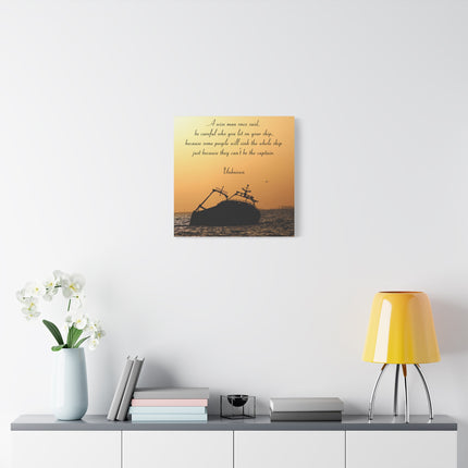 Shipwreck Quote Canvas – "Be careful who you let on your ship" Nautical Wall Art