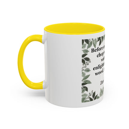 Zen Proverb Accent Coffee Mug — "Before enlightenment..." Inspirational Ceramic Mug
