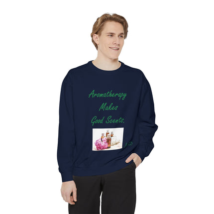 Aromatherapy Sweatshirt – “Makes Good Scents” Unisex Design