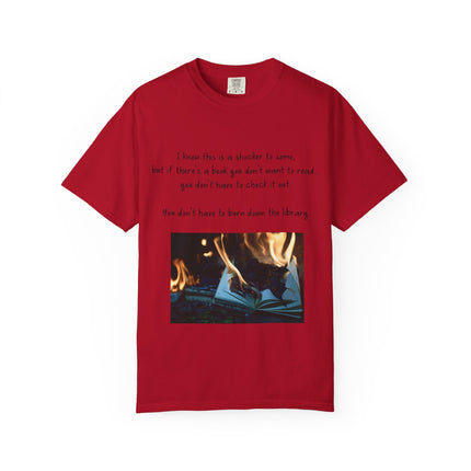 Unisex Garment-Dyed T-Shirt - "Don't Burn Down the Library" Reading Inspired Tee