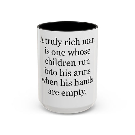 Accent Coffee Mug — "A Truly Rich Man" Inspirational Family Quote Mug