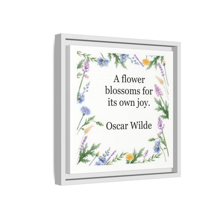 Framed Floral Quote Canvas — "A flower blossoms for its own joy." by Oscar Wilde