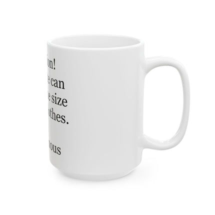 Ceramic Mug — "Attention! Chocolate can reduce the size of your clothes." Funny Coffee Tea Gift