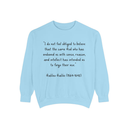 Galileo Quote Sweatshirt — “I Do Not Feel Obligated…” Science & Faith Crewneck