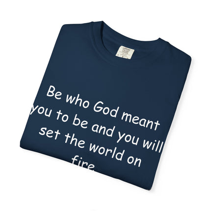 St. Catherine of Siena Quote Tee — "Be who God meant you to be" Christian T-Shirt