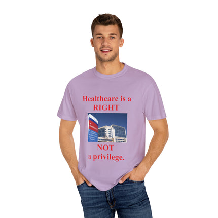 Healthcare Is a Right Tee – Unisex Garment-Dyed Statement Shirt