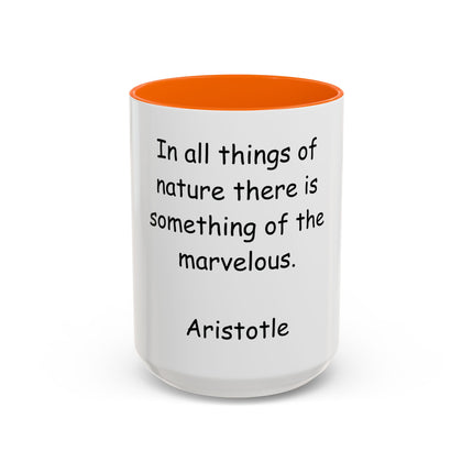 Aristotle Quote Accent Coffee Mug — “In All Things of Nature There Is Something of the Marvelous”