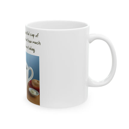 Funny Coffee Mug – “Big, Beautiful Cup” Ceramic – 11oz