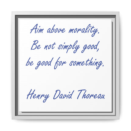 Framed Canvas Quote Art – “Aim Above Morality” Thoreau Inspirational Print