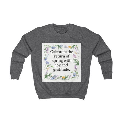 Kids Sweatshirt - "Celebrate the Return of Spring" Floral Quote Crewneck