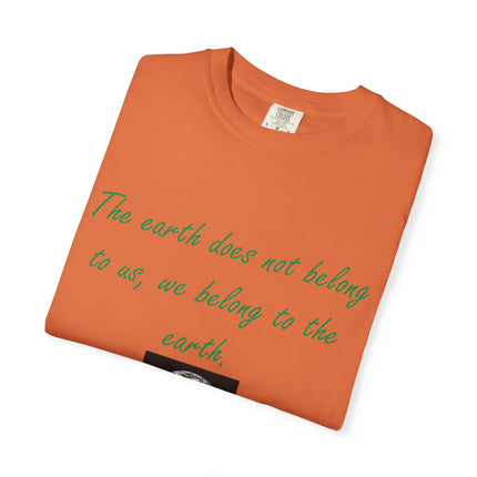 Eco-Conscious Unisex Garment-Dyed T-Shirt - Earth Quote by Chief Seattle