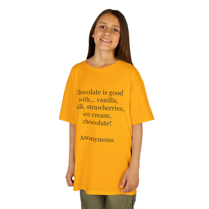 Kids T-Shirt — "Chocolate is good with..." Funny Dessert Quote Tee