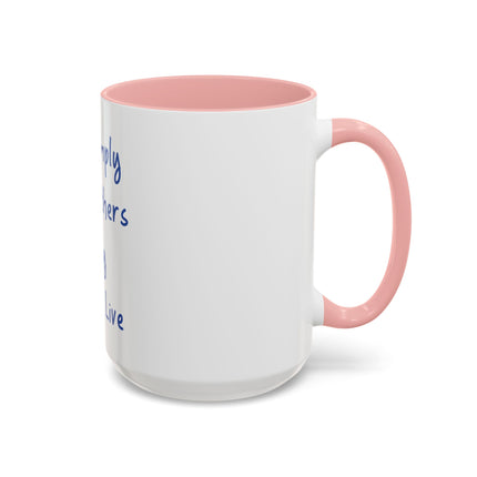 Inspirational Coffee Mug — "Live Simply That Others May Simply Live" Accent Mug
