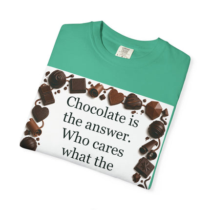 Chocolate Is the Answer T-Shirt — Funny Chocolate Quote Tee