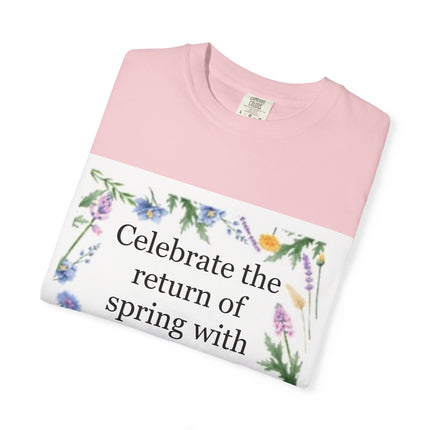 Spring Floral T-Shirt — “Celebrate the return of spring with joy and gratitude.”
