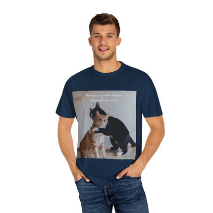 Cat Lovers Marriage Tee – Unisex Garment-Dyed Shirt with Quote