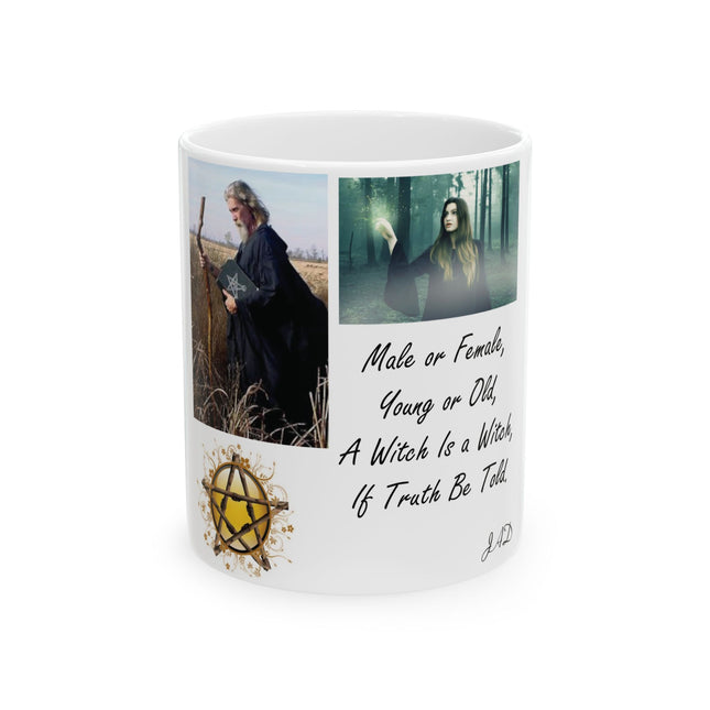 “A Witch Is a Witch” Ceramic Mug – 11oz | Spellbinding & Inclusive