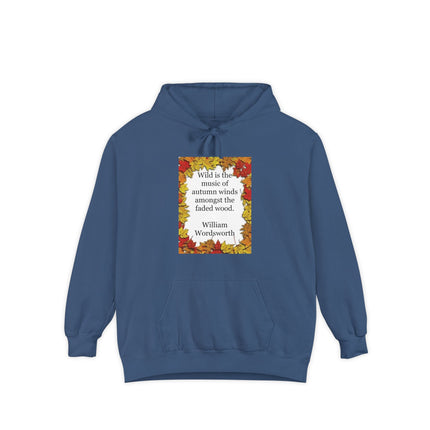 Autumn Leaves Quote Hoodie — "Wild is the music of autumn winds" William Wordsworth