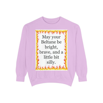 Beltane Fire Quote Sweatshirt — “May your Beltane be bright, brave, and a little bit silly.”