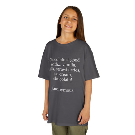 Kids T-Shirt — "Chocolate is good with..." Funny Dessert Quote Tee