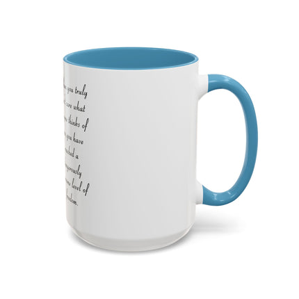 Freedom Quote Accent Coffee Mug — "When you truly don't care" Inspirational Photo Mug (11/15oz)