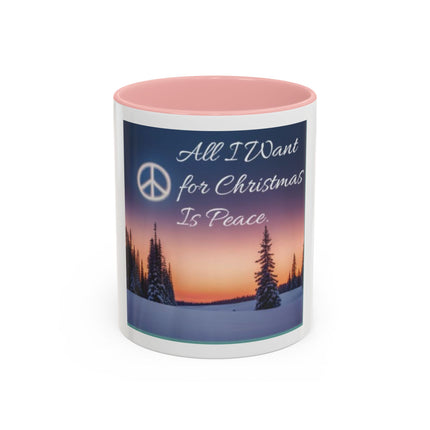 Coffee Mug — "All I Want for Christmas Is Peace" Holiday Peaceful Winter Scene