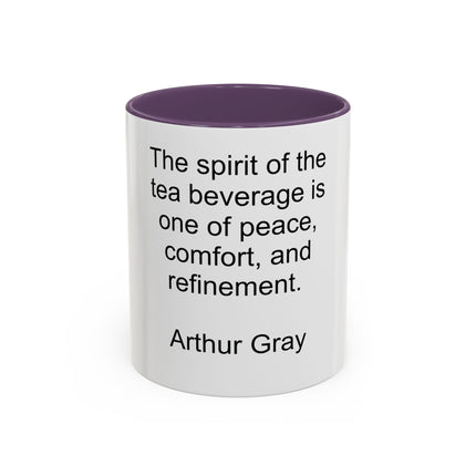Tea Quote Accent Coffee Mug – "The spirit of the tea beverage is one of peace, comfort, and refinement." (Arthur Gray)