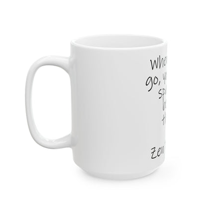 Inspirational Zen Mug - "When you let go, you create space for better things." Ceramic Coffee Cup