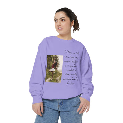 Inspirational Photo Sweatshirt — “When you truly don’t care” Quote Crewneck