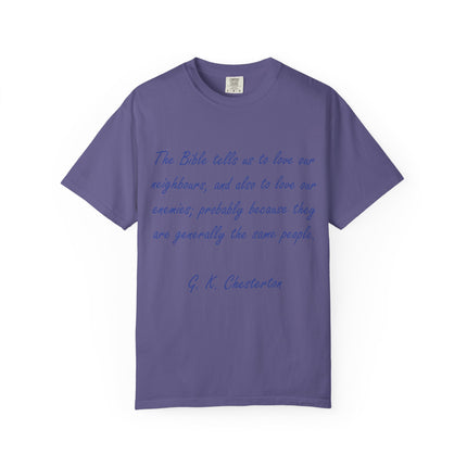 Inspirational Unisex Garment-Dyed T-Shirt - G.K. Chesterton Quote