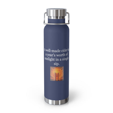 22oz Insulated Bottle — "A well-made cider is a year’s worth of sunlight in a single sip."