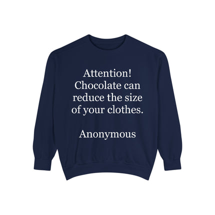 Sweatshirt — "Attention! Chocolate can reduce the size of your clothes. — Anonymous"
