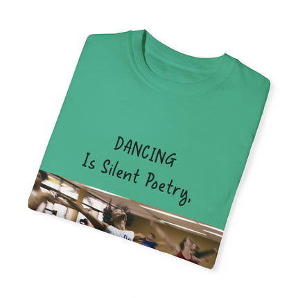 Dancing Is Silent Poetry Unisex T-Shirt - Inspirational Dance Tee