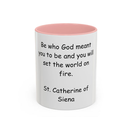 St. Catherine of Siena Quote Accent Coffee Mug – "Be Who God Meant You To Be" Inspirational Religious Mug
