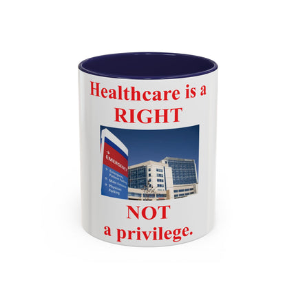 Healthcare Is a Right Mug – 11oz Ceramic Accent Cup for Advocates