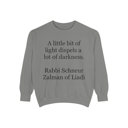 Sweatshirt — "A little bit of light dispels a lot of darkness" (Rabbi Schneur Zalman of Liadi)