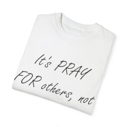 Unisex T-Shirt – “Pray for Others, Not Prey on Others”