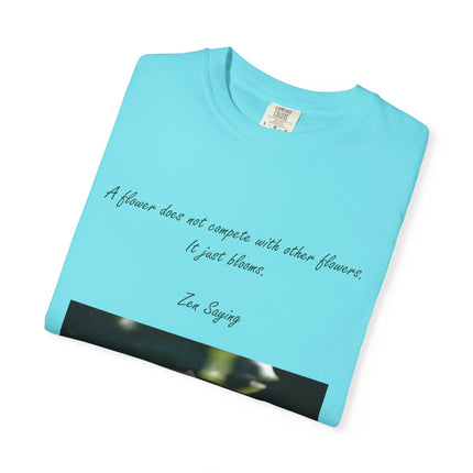 Zen Floral T-Shirt - "A flower does not compete with other flowers, it just blooms"