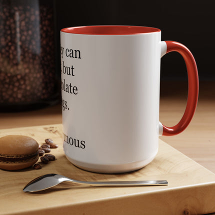 Coffee Mug – "Money can talk, but chocolate sings." Funny Chocolate Quote Mug