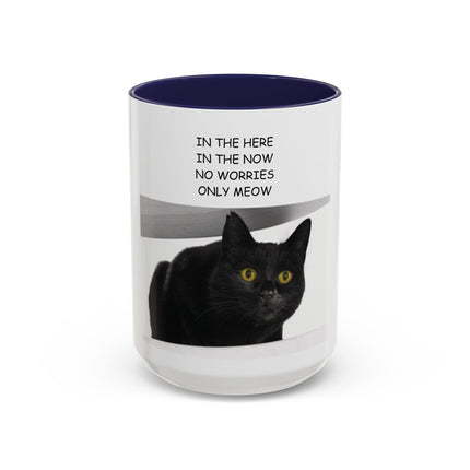 Black Cat Coffee Mug — “In the Here In the Now No Worries Only Meow” Accent Mug