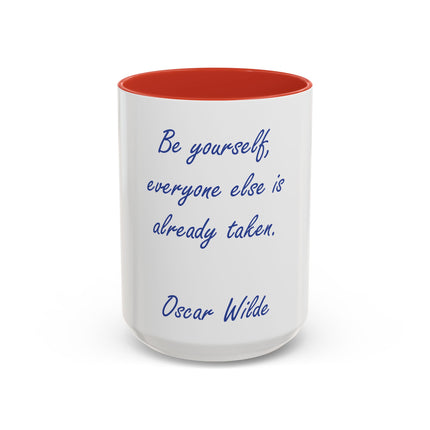 Accent Coffee Mug — "Be yourself, everyone else is already taken." Oscar Wilde Quote