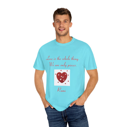 Rumi Quote Tee – Garment-Dyed Unisex Shirt on Love & Wholeness