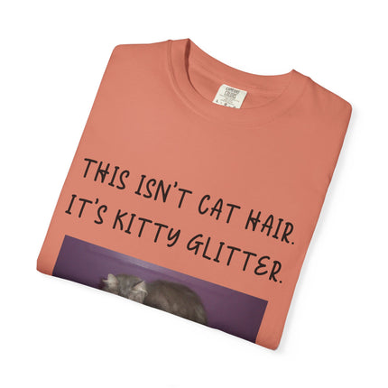 Unisex Cat Lover T-Shirt - 'This Isn't Cat Hair, It's Kitty Glitter'