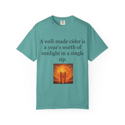 Cider Quote T‑Shirt — “A well-made cider is a year's worth of sunlight in a single sip.”