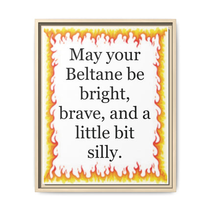 Beltane Wall Art Print — “May your Beltane be bright, brave, and a little bit silly” Framed Canvas